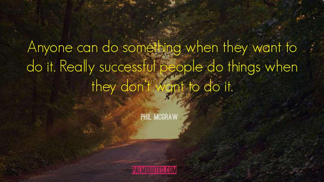 Can Do Something quotes by Phil McGraw