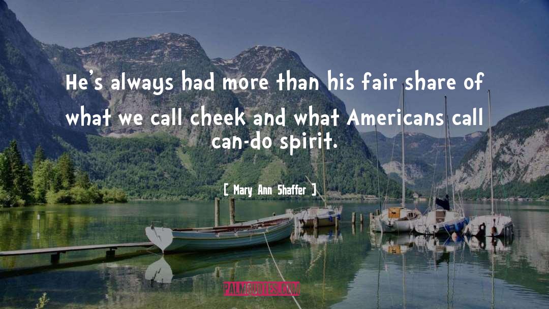 Can Do Spirit quotes by Mary Ann Shaffer