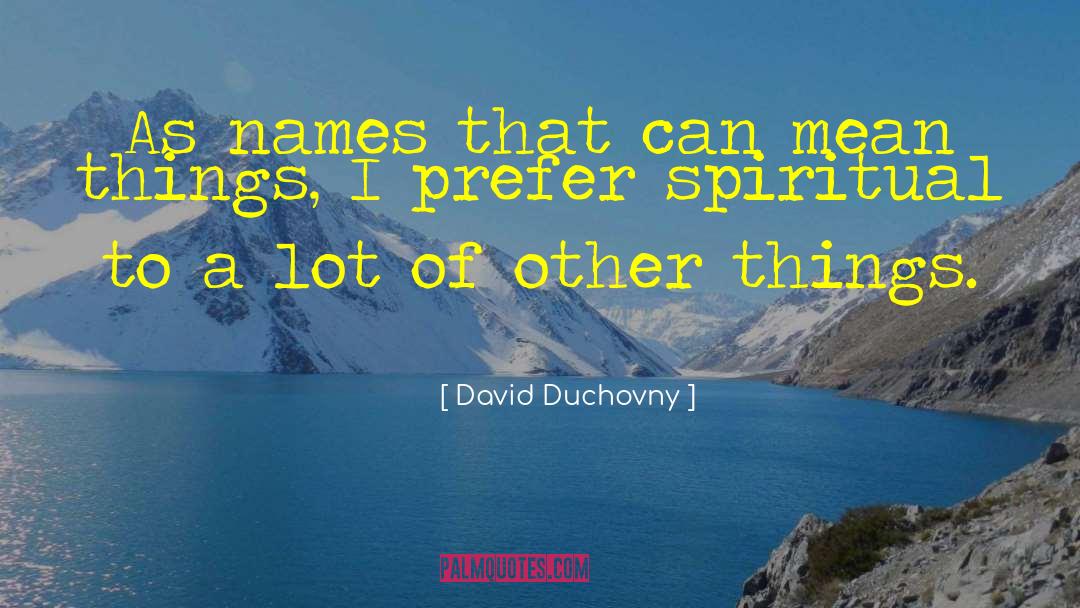 Can Mean quotes by David Duchovny