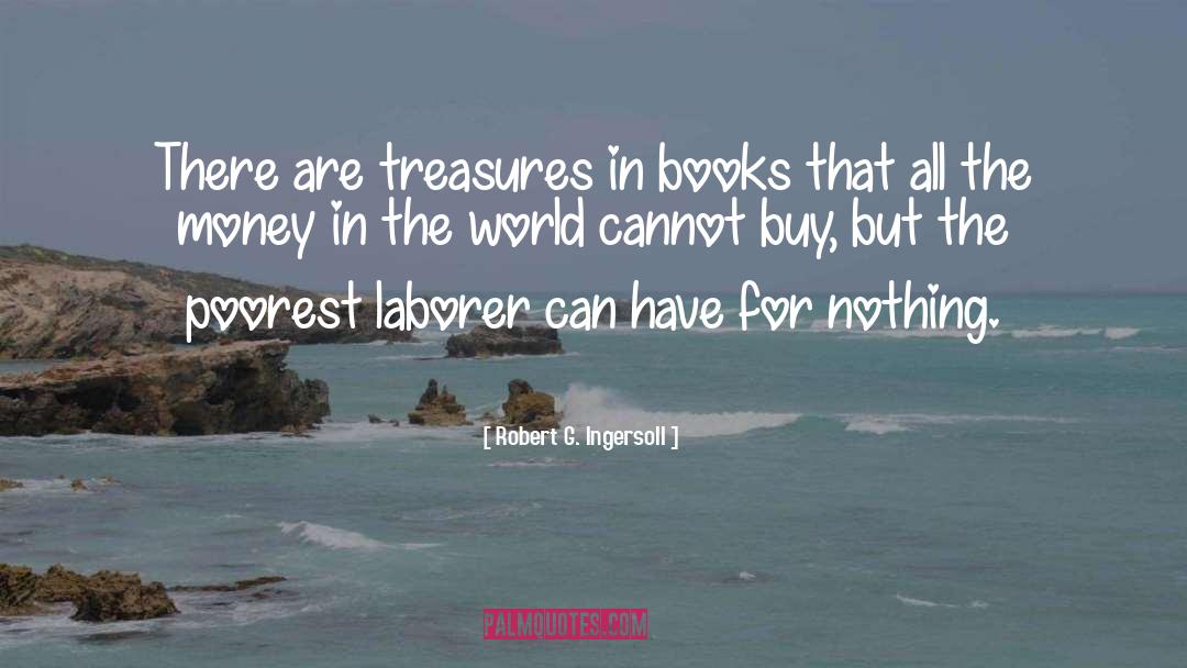 Can Money Buy Happiness quotes by Robert G. Ingersoll