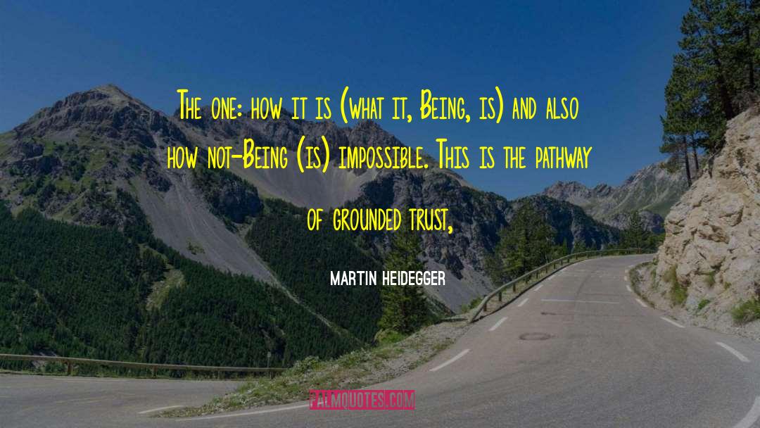 Can Not Trust quotes by Martin Heidegger