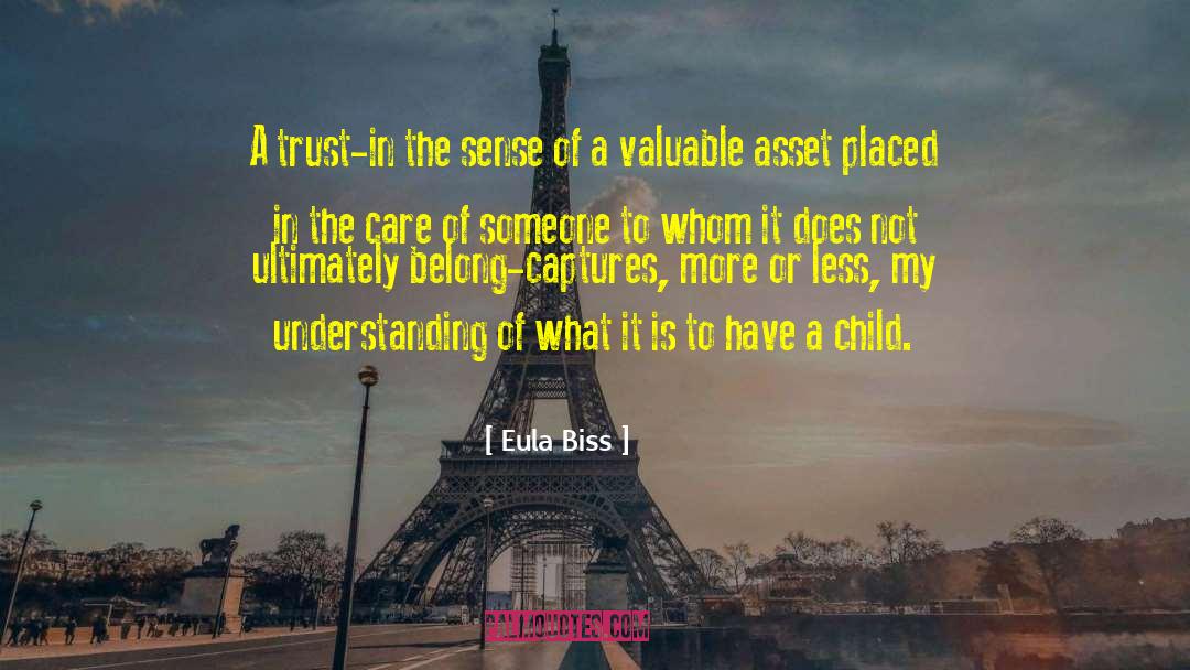 Can Not Trust quotes by Eula Biss