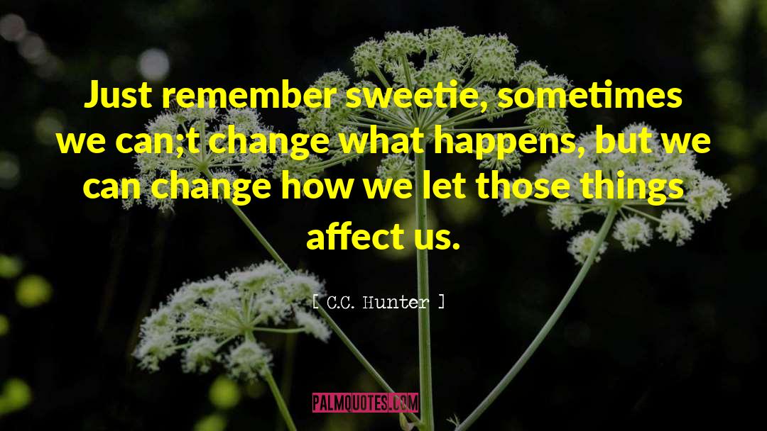 Can T Change quotes by C.C. Hunter