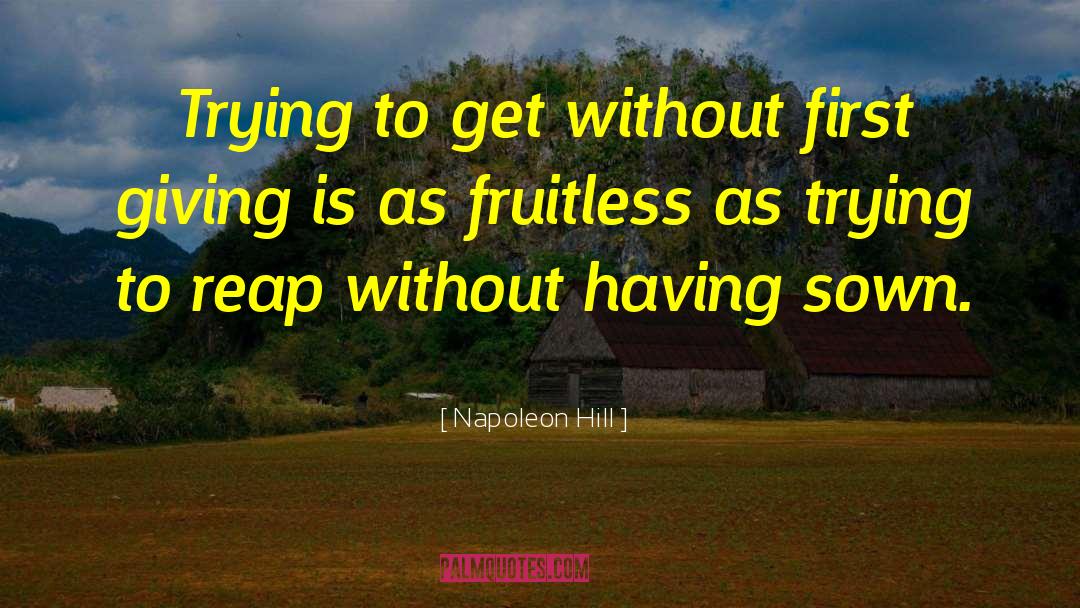Can T Get Without Giving quotes by Napoleon Hill