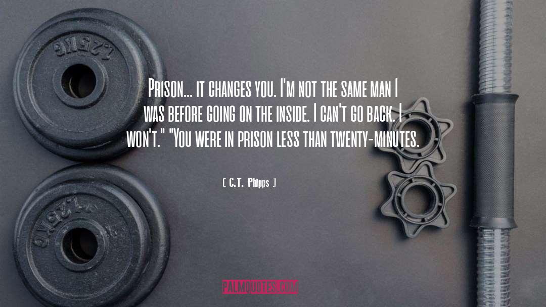 Can T Go Back quotes by C.T. Phipps