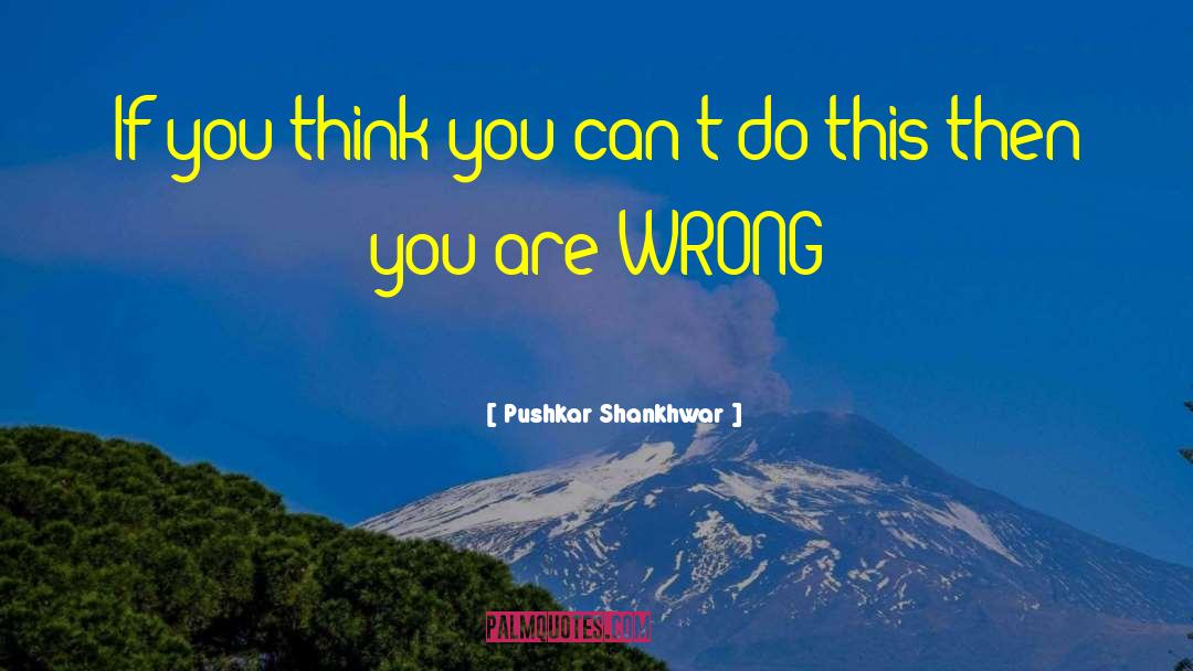 Can T quotes by Pushkar Shankhwar