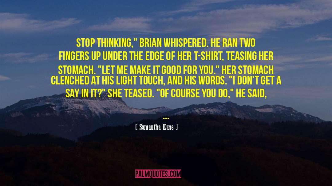 Can T Stop Won T Stop quotes by Samantha Kane