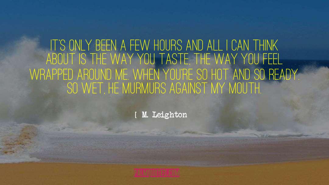 Can You Feel It quotes by M. Leighton