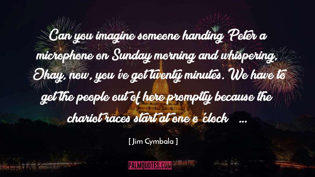 Can You Imagine quotes by Jim Cymbala