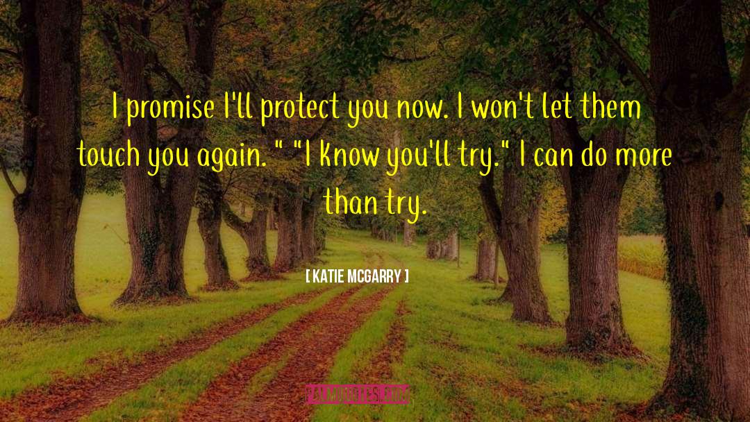 Can You Promise Me quotes by Katie McGarry