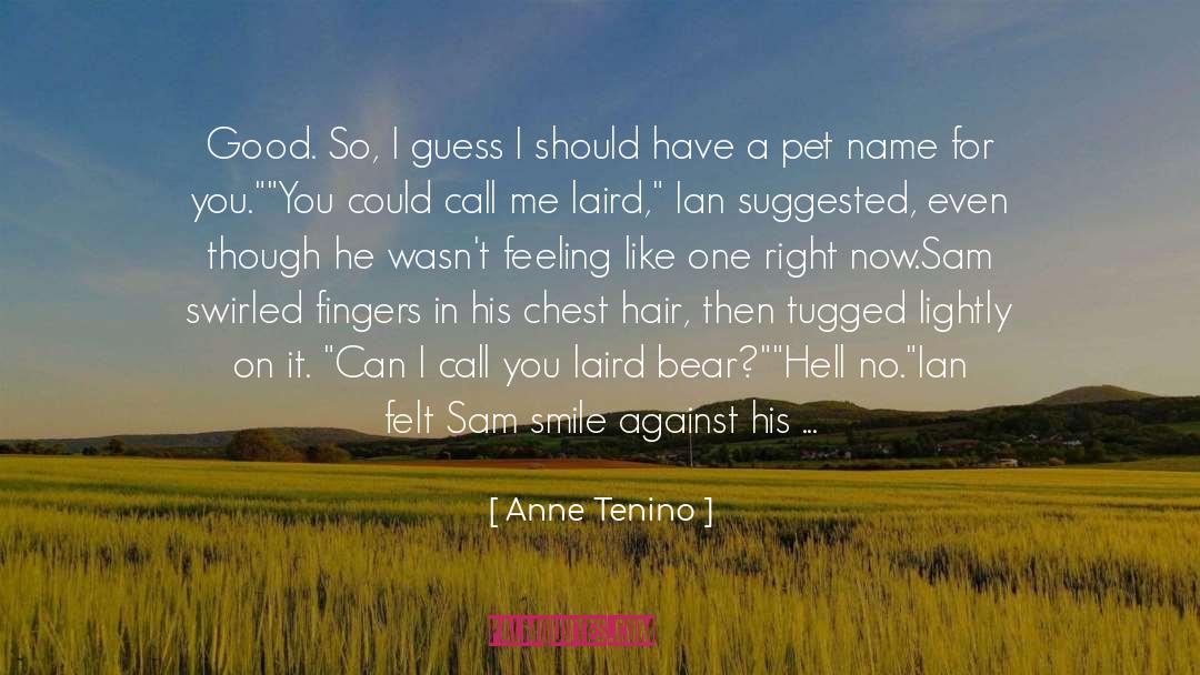 Can You Smile For Me quotes by Anne Tenino