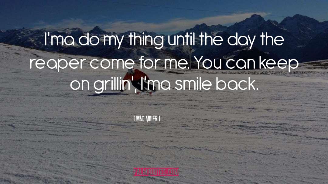 Can You Smile For Me quotes by Mac Miller
