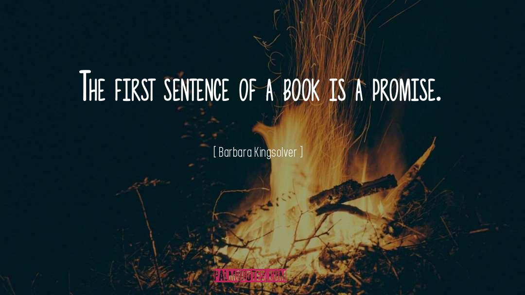 Can You Start A Sentence With A Quote quotes by Barbara Kingsolver