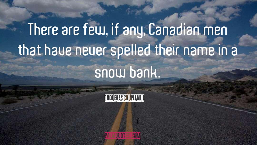 Canada Being Great quotes by Douglas Coupland