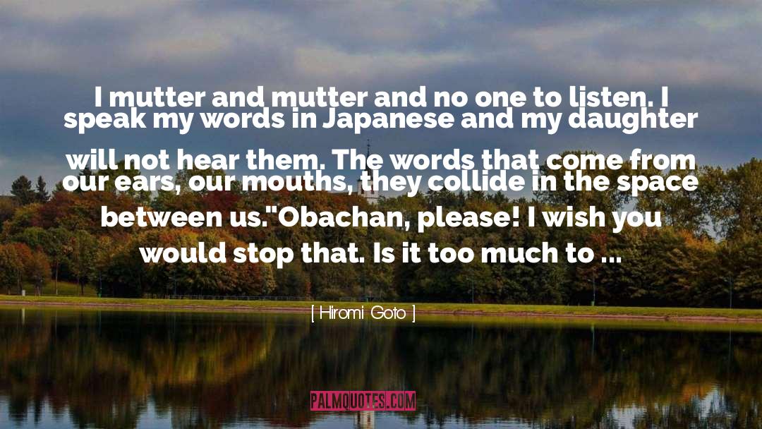 Canadian Fiction quotes by Hiromi Goto