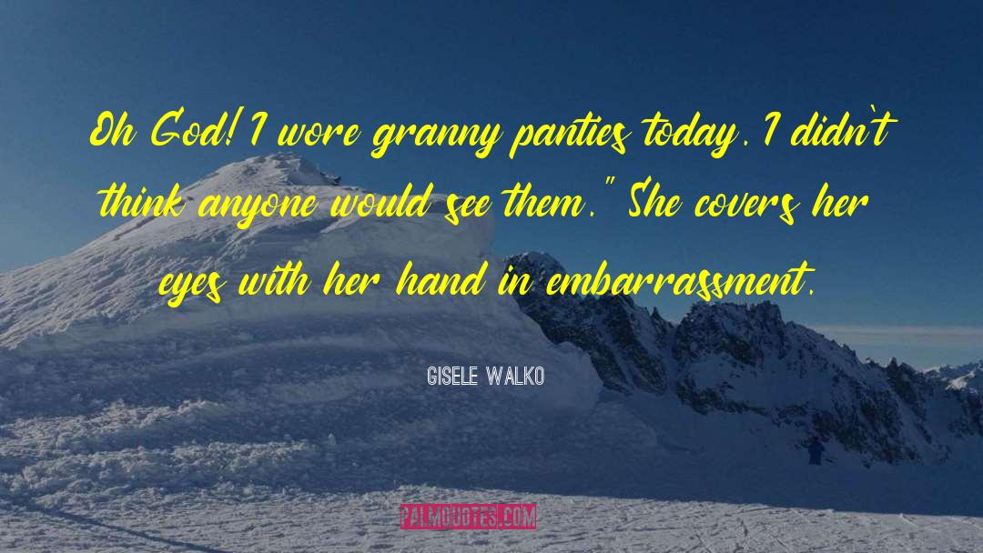 Canadian Humor quotes by Gisele Walko