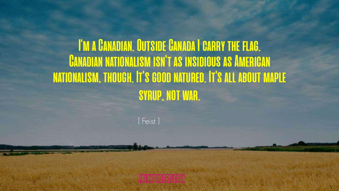 Canadian Nationalism quotes by Feist