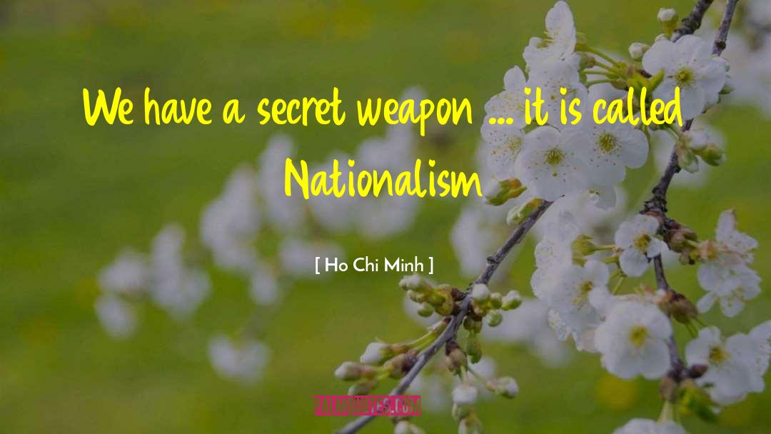 Canadian Nationalism quotes by Ho Chi Minh