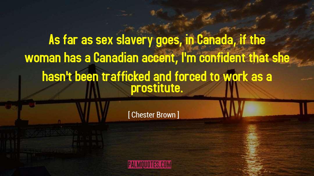 Canadian quotes by Chester Brown