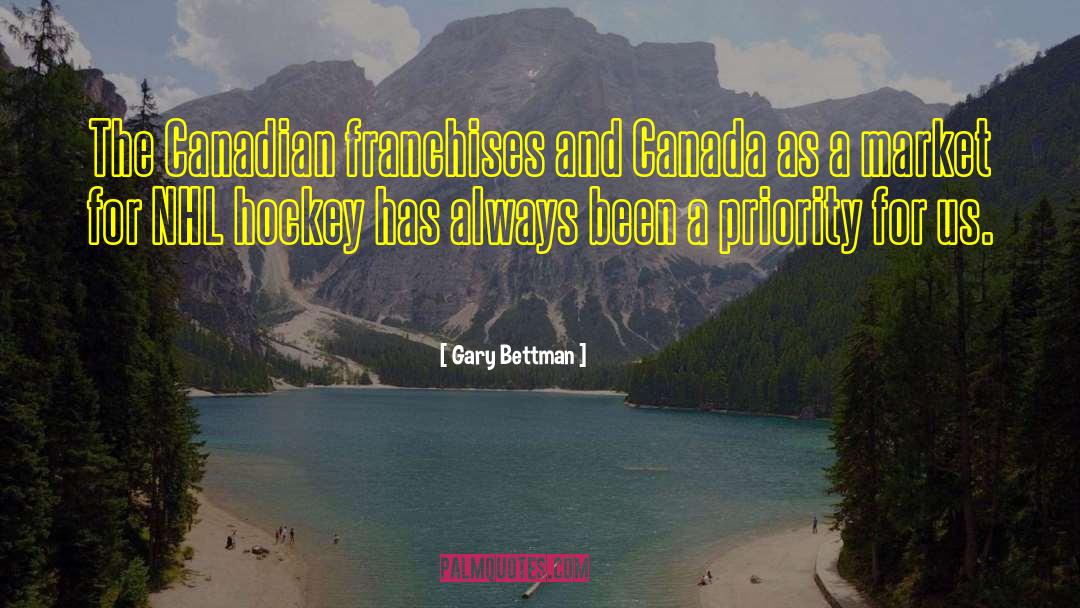 Canadian quotes by Gary Bettman