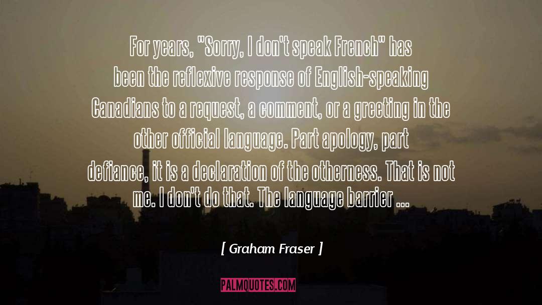 Canadians quotes by Graham Fraser