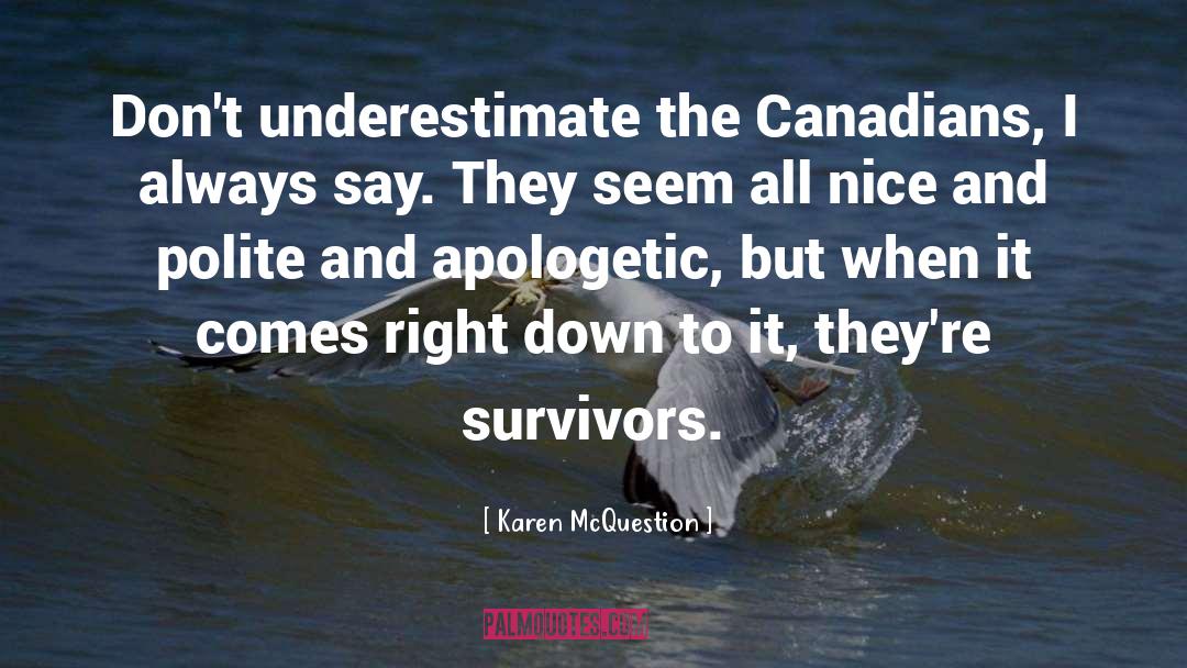 Canadians quotes by Karen McQuestion