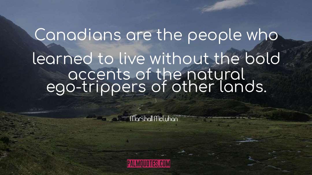 Canadians quotes by Marshall McLuhan