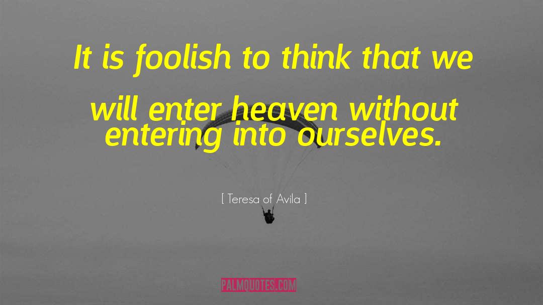 Canaries quotes by Teresa Of Avila