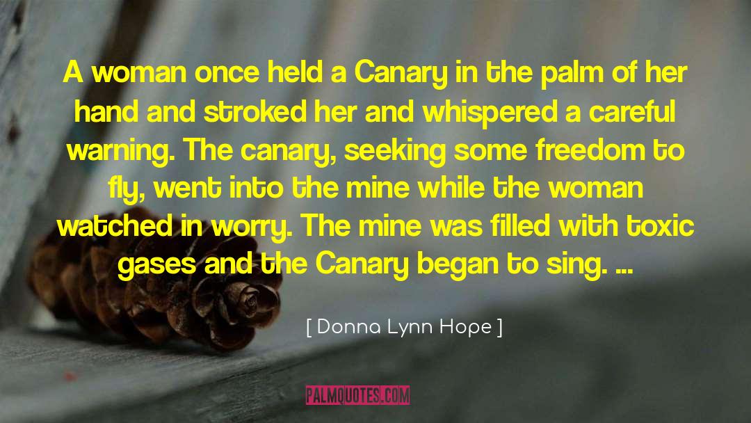 Canary quotes by Donna Lynn Hope