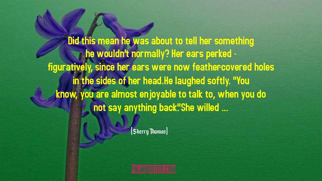 Canary quotes by Sherry Thomas