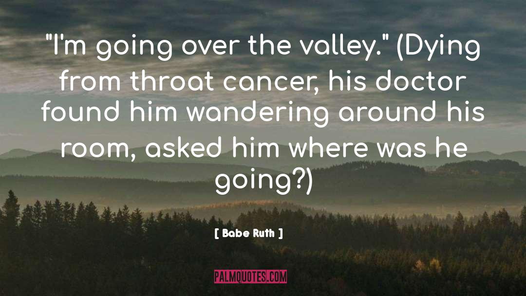 Cancer Chemo quotes by Babe Ruth