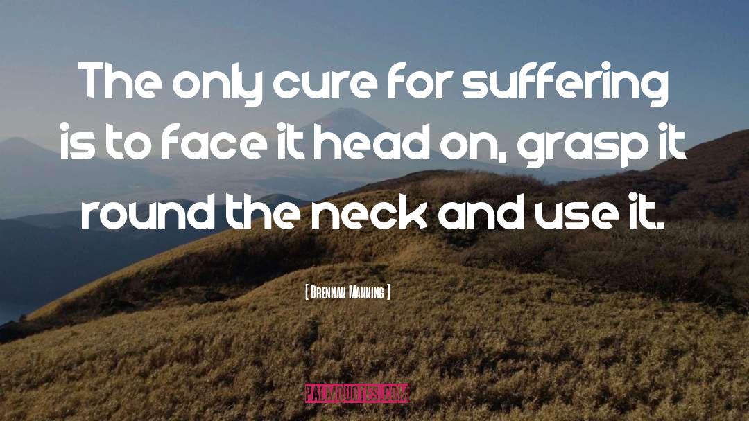 Cancer Cure quotes by Brennan Manning