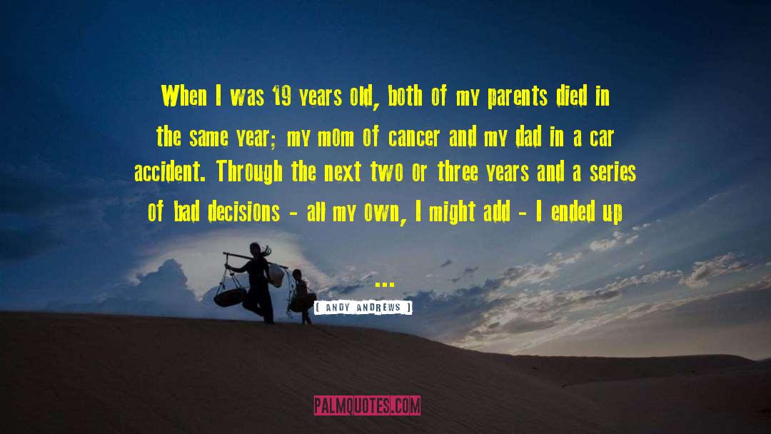 Cancer Death quotes by Andy Andrews