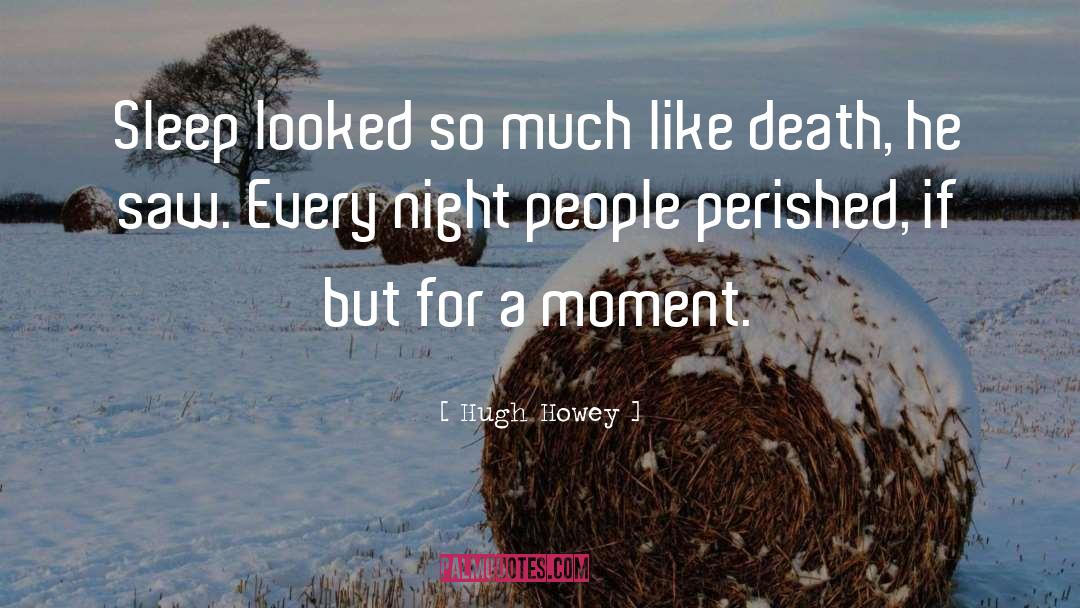 Cancer Death quotes by Hugh Howey