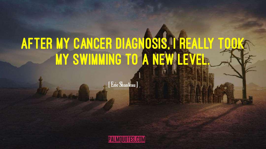 Cancer Diagnosis quotes by Eric Shanteau