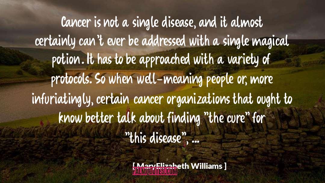 Cancer Diagnosis quotes by MaryElizabeth Williams