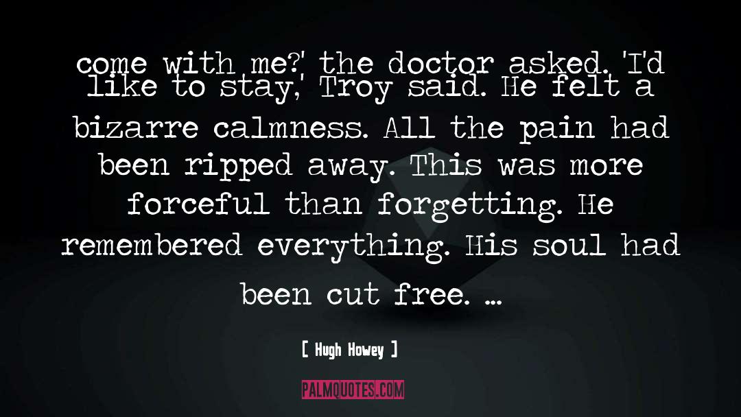 Cancer Doctor quotes by Hugh Howey