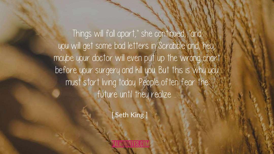 Cancer Doctor quotes by Seth King
