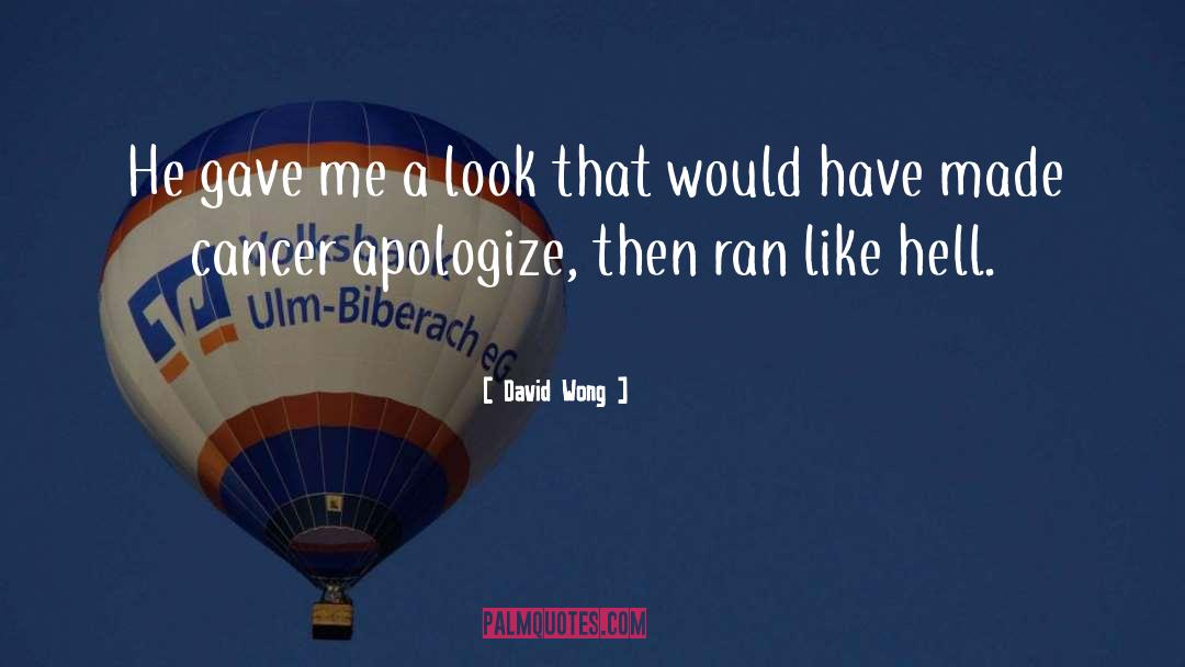 Cancer Fighter quotes by David Wong