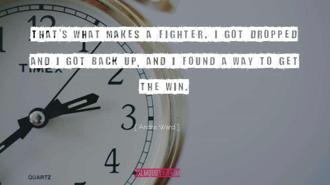 Cancer Fighter quotes by Andre Ward