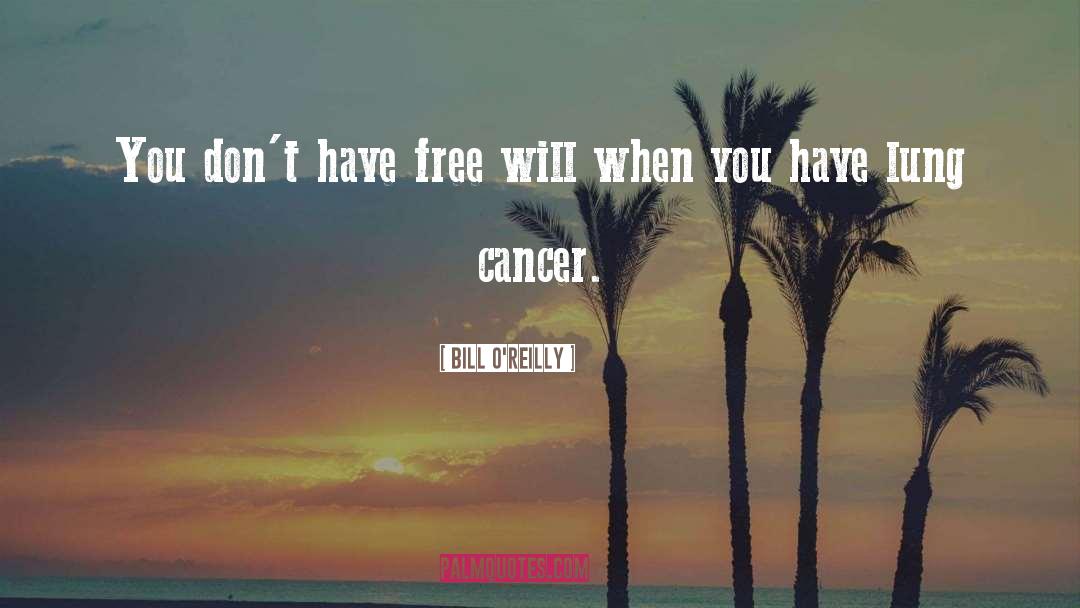 Cancer Free quotes by Bill O'Reilly