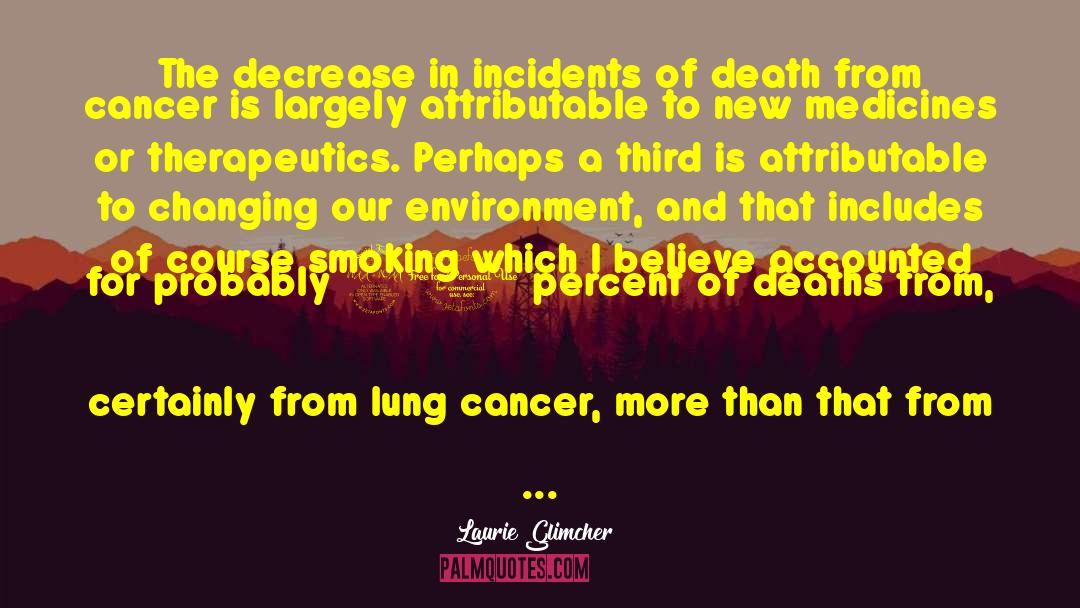 Cancer Is Awful quotes by Laurie Glimcher