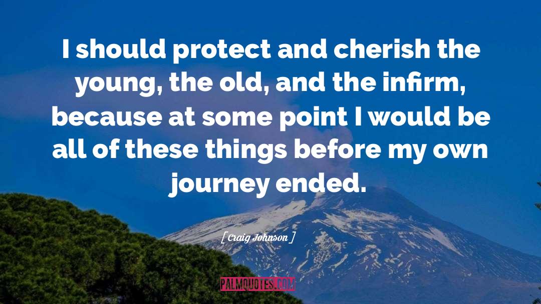 Cancer Journey quotes by Craig Johnson