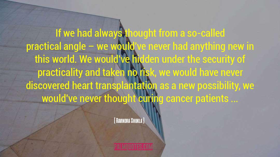 Cancer Patients quotes by Ravindra Shukla