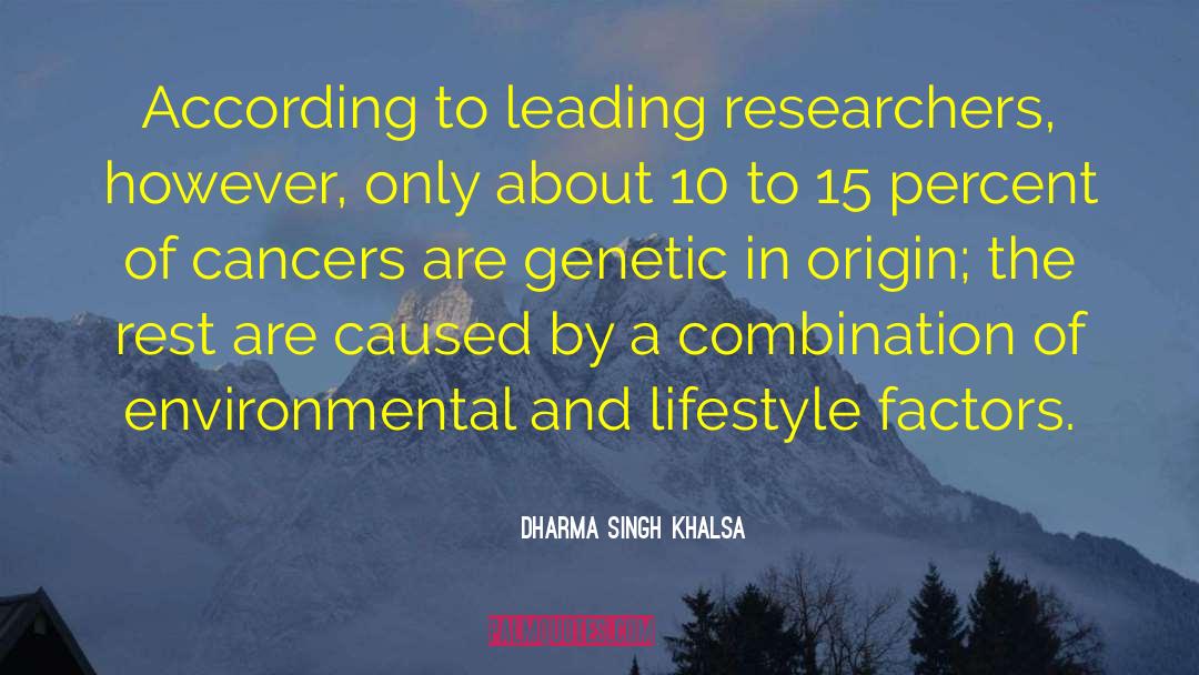 Cancer Prevention quotes by Dharma Singh Khalsa