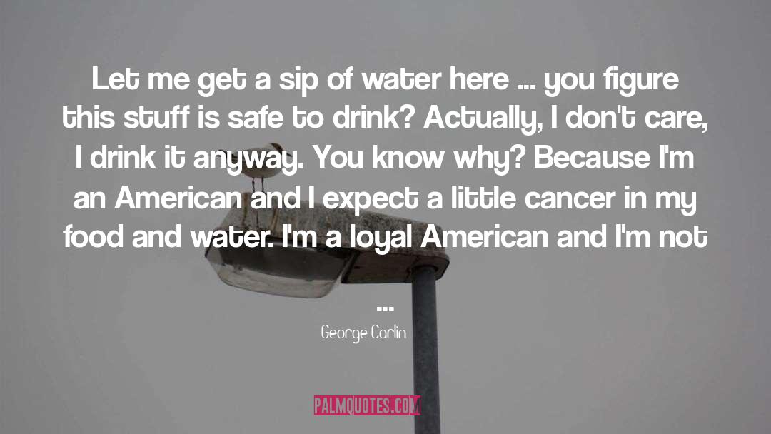 Cancer Prevention quotes by George Carlin