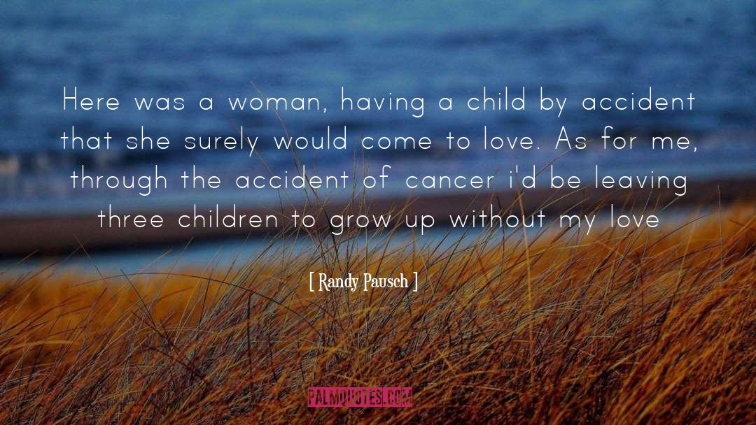 Cancer quotes by Randy Pausch