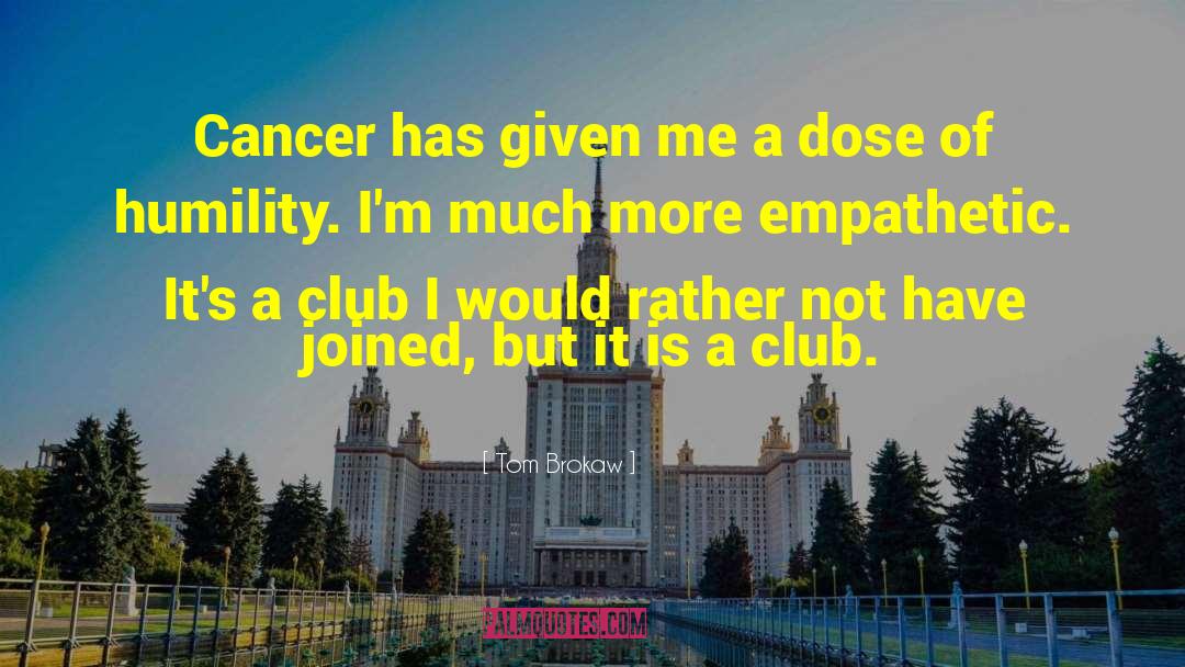 Cancer Research quotes by Tom Brokaw