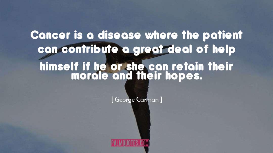 Cancer Survivor quotes by George Carman