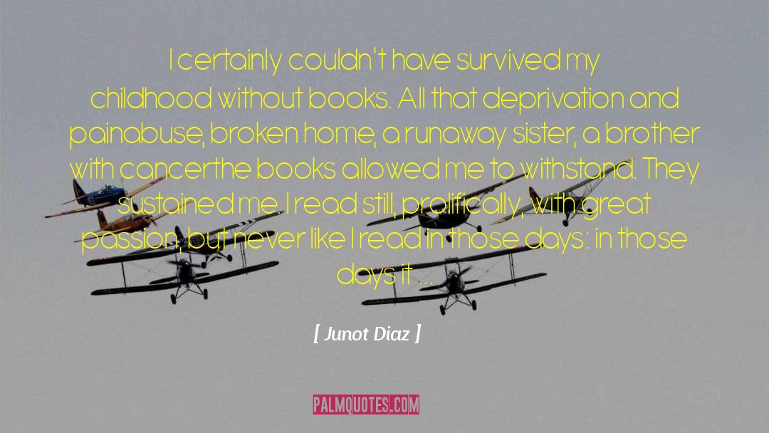 Cancer Victim quotes by Junot Diaz